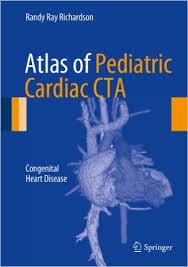 Atlas of Pediatric Cardiac CTA: Congenital Heart Disease