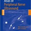Atlas of Peripheral Nerve Ultrasound: With Anatomic and MRI Correlation (PDF)