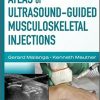Atlas of Ultrasound-Guided Musculoskeletal Injections (Atlas Series) 1st Edition