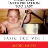 Basic EKG Interpretation too Easy (EKG Basics) (Volume 1) (EPUB)