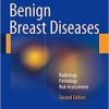 Benign Breast Diseases: Radiology – Pathology – Risk Assessment