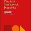 Biophotonics: Vibrational Spectroscopics Diagnostics (IOP Concise Physics)