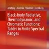 Black-body Radiative, Thermodynamic, and Chromatic Functions: Tables in Finite Spectral Ranges