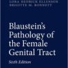 Blaustein’s Pathology of the Female Genital Tract, 6th Edition