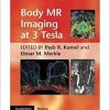 Body MR Imaging at 3 Tesla (Cambridge Medicine (Hardcover))