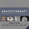 Brachytherapy, Second Edition: Applications and Techniques 2nd Edition