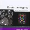 Brain Imaging: Case Review Series, 2nd Edition