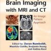 Brain Imaging with MRI and CT: An Image Pattern Approach (Cambridge Medicine (Hardcover)) 1st Edition