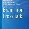 Brain-Iron Cross Talk (Nutritional Neurosciences) 1st ed. 2023 Edition PDF