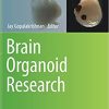 Brain Organoid Research (Neuromethods, 189) 1st ed. 2023 Edition PDF