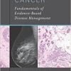 Breast Cancer: Fundamentals of Evidence-Based Disease Management