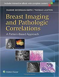 Breast Imaging and Pathologic Correlations: A Pattern-Based Approach