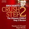 Brochert’s Crush Step 2: The Ultimate USMLE Step 2 Review, 4th