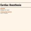 Cardiac Anesthesia, An Issue of Anesthesiology Clinics, 1e (The Clinics: Internal Medicine)
