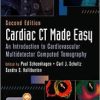 Cardiac CT Made Easy: An Introduction to Cardiovascular Multidetector Computed Tomography, Second Edition 2nd Edition