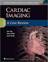 Cardiac Imaging: A Core Review First Edition