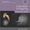 Cardiac Imaging: Case Review Series, 2e 2nd Edition