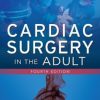 Cardiac Surgery in the Adult, 4th Edition