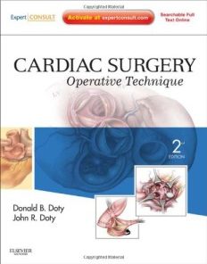 Cardiac Surgery: Operative Technique – Expert Consult: Online and Print, 2nd