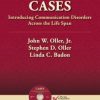 Cases: Introducing Communication Disorders Across the Life Span (PDF Book)