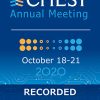 CHEST Annual Meeting 2020 Recorded Sessions (Videos, Organized)