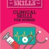 Clinical Skills for Nurses (Student Survival Skills)