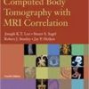 Computed Body Tomography with MRI Correlation (2 Volume Set)