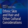 Ethnic Skin and Hair and Other Cultural Considerations (Updates in Clinical Dermatology) (PDF)