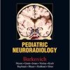 Diagnostic Imaging: Pediatric Neuroradiology, 1e