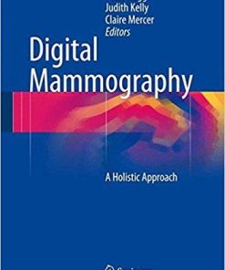 Digital Mammography: A Holistic Approach