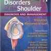 Disorders of the Shoulder, 3rd Edition, Volume 1: Shoulder Reconstruction (PDF)
