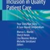 Diversity and Inclusion in Quality Patient Care: Your Story/Our Story – A Case-Based Compendium 2nd ed. 2019 Edition