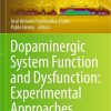 Dopaminergic System Function and Dysfunction: Experimental Approaches (Neuromethods, 193) 1st ed. 2023 Edition PDF