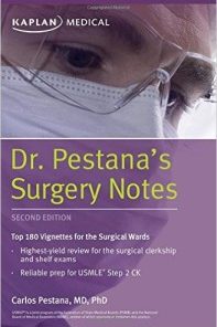 Dr. Pestana’s Surgery Notes: Top 180 Vignettes for the Surgical Wards (Kaplan Test Prep), 2nd Edition (EPUB)