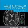Duke Review of MRI Principles: Case Review Series, 1e