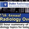 27th Annual Duke Radiology Overview 2017 (CME Videos)