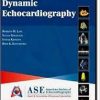 Dynamic Echocardiography: Expert Consult Premium Edition: Enhanced Online Features and Print, 1e