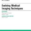 Ebook Evolving Medical Imaging Techniques An Issue of PET Clinics