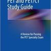 Ebook PET and PET/CT Study Guide: A Review for Passing the PET Specialty Exam