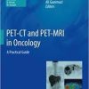 Ebook PET-CT and PET-MRI in Oncology: A Practical Guide