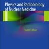 Ebook Physics and Radiobiology of Nuclear Medicine, 4th Edition