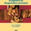 Ecografía en diagnóstico prenatal: – (Spanish Edition)