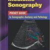 Emergency Medicine Sonography: Pocket Guide To Sonographic Anatomy And Pathology-ed