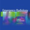 Emergency Radiology: Imaging of Acute Pathologies 2nd ed. 2018 Edition