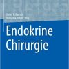 Endokrine Chirurgie (Springer Reference Medizin) (German Edition) 1. Aufl. 2023 Edition PDF