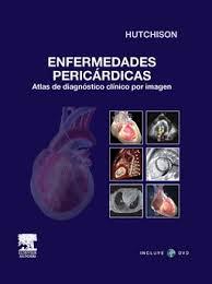 Enfermedades pericárdicas: Atlas de diagnóstico clínico por imagen