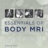 Essentials of Body MRI 1st Edition