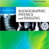 Essentials of Radiographic Physics and Imaging, 1e