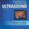 Examination Review for Ultrasound: Sonographic Principles & Instrumentation, 2ed