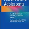 Fad Diets and Adolescents: A Guide for Clinicians, Educators, Coaches and Trainers 1st ed. 2023 Edition PDF